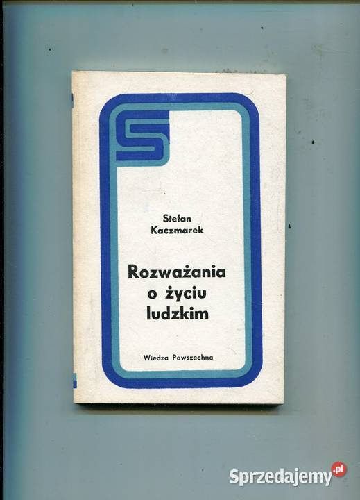 Rozważania o życiu ludzkim kaczmarek Szczecin