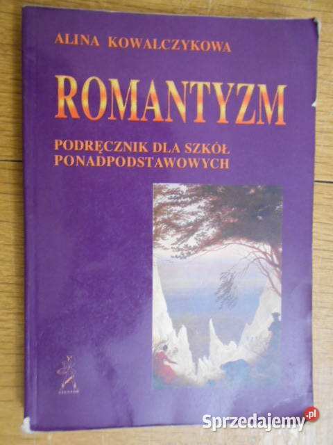 Alina Kowalczykowa Romantyzm szkoły Parczew