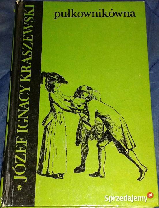 Pułkownikówna Józef Ignacy Kraszewski lubelskie Chełm