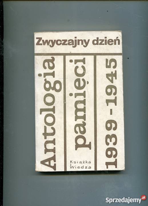 Zwyczajny dzień Antologia pamięci 19391945 Szczecin