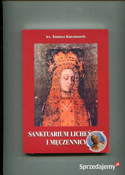 Sanktuarium Licheńskie i męczennicy KsTomasz zachodniopomorskie