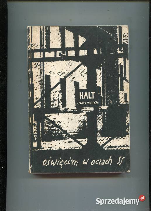 Oświęcim w oczach SS Hoss Broad Kremer Szczecin