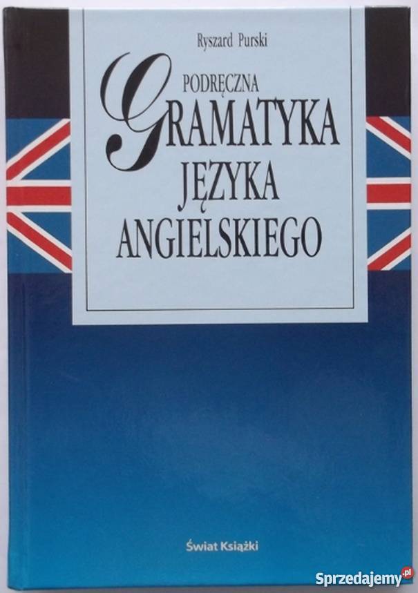 PODRĘCZNA GRAMATYKA JĘZYKA ANGIELSKIEGO Książki do nauki języka obcego