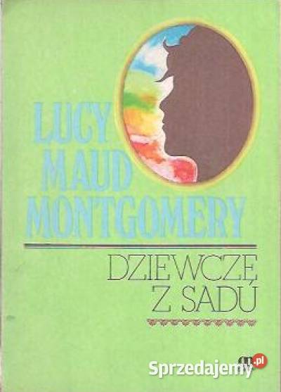 L M Montgomery Dziewczę z sadu mazowieckie