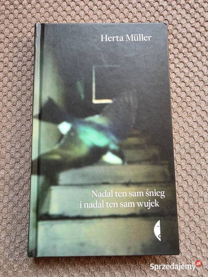 Herta Mller Nadal ten sam śnieg i nadal ten sam