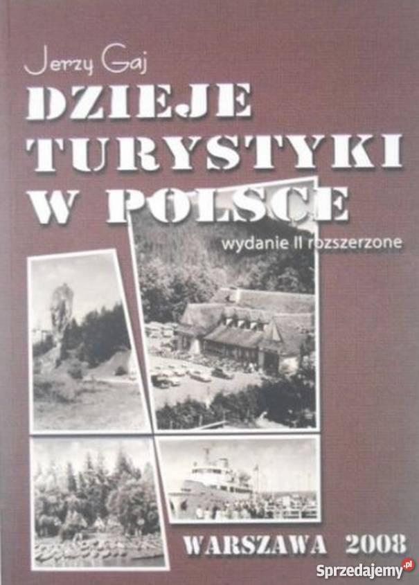 DZIEJE TURYSTYKI W POLSCE GAJ JERZY Koszalin