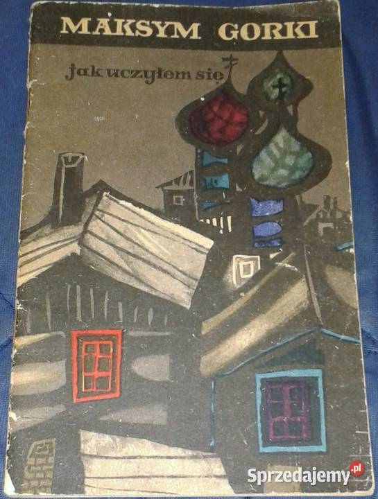 uczyłem się Maksym Gorki Rok wydania 1965 Chełm