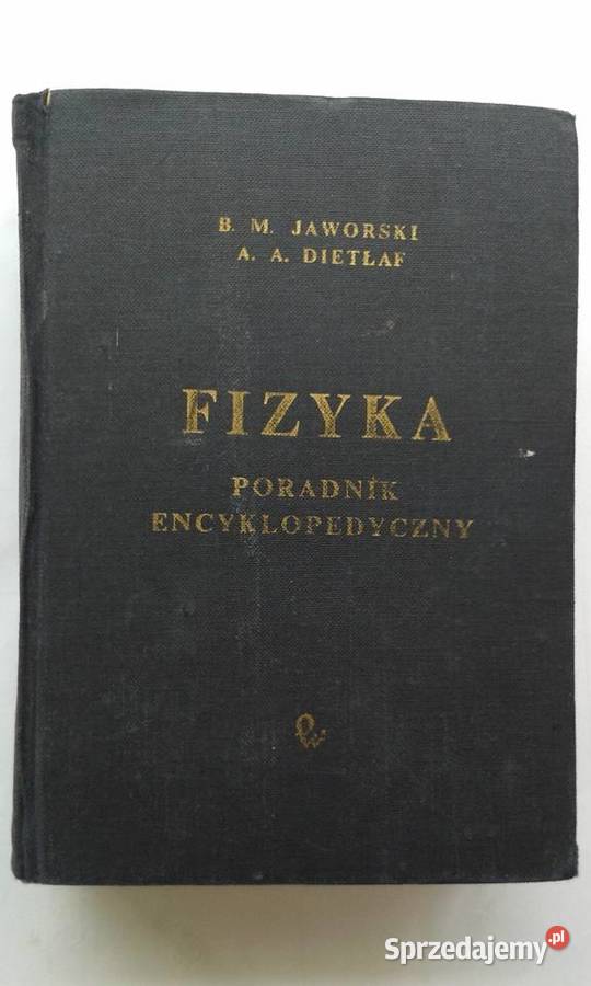 Fizyka - Poradnik encyklopedyczny B.M.Jaworski, A.A.Dietłaf