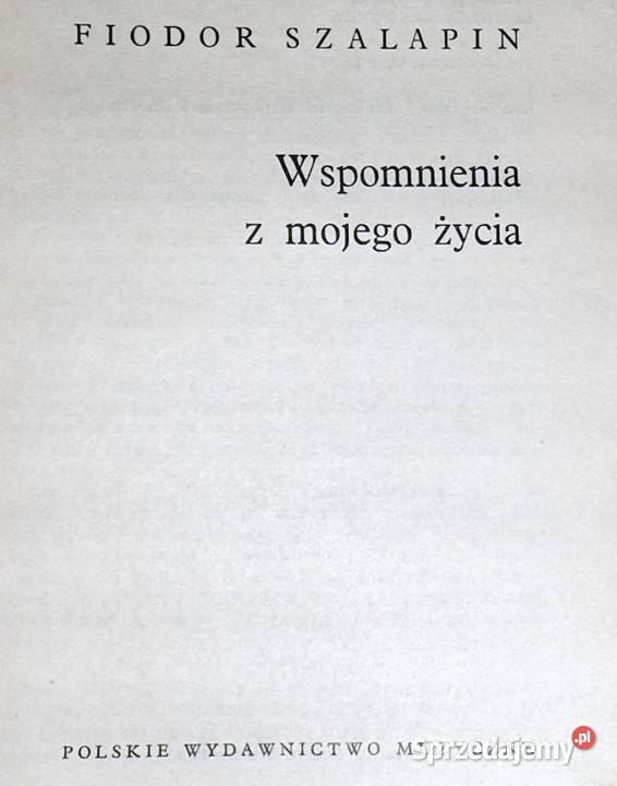 Wspomnienia z mojego życia Fiodor Szalapin Chełm sprzedam