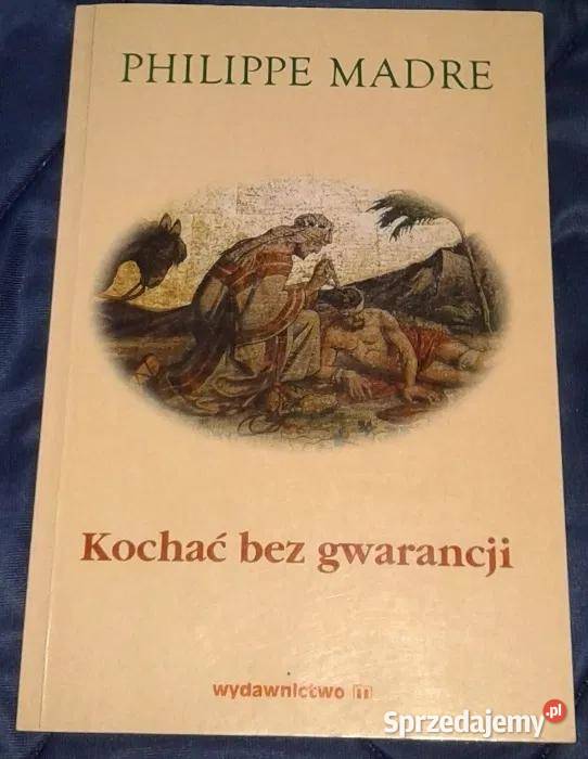 Kochać bez gwarancji Philippe Madre
