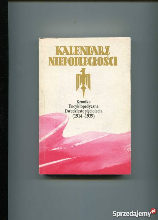 Kalendarz Niepodległości Kronika Encyklopedyczna zachodniopomorskie Szczecin