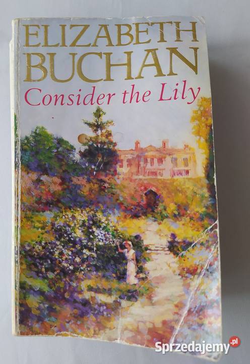 CONSIDER THE LILY Elizabeth Buchan podlaskie Hajnówka