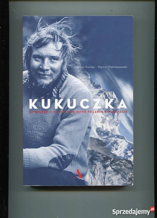 Kukuczka Opowieść o najsłynniejszym polskim Szczecin