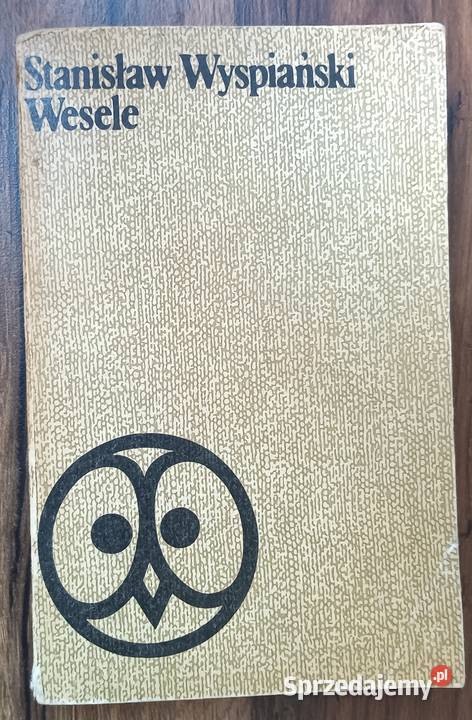 Stanisław Wyspiański Wesele 1975 Zbylitowska Góra sprzedam