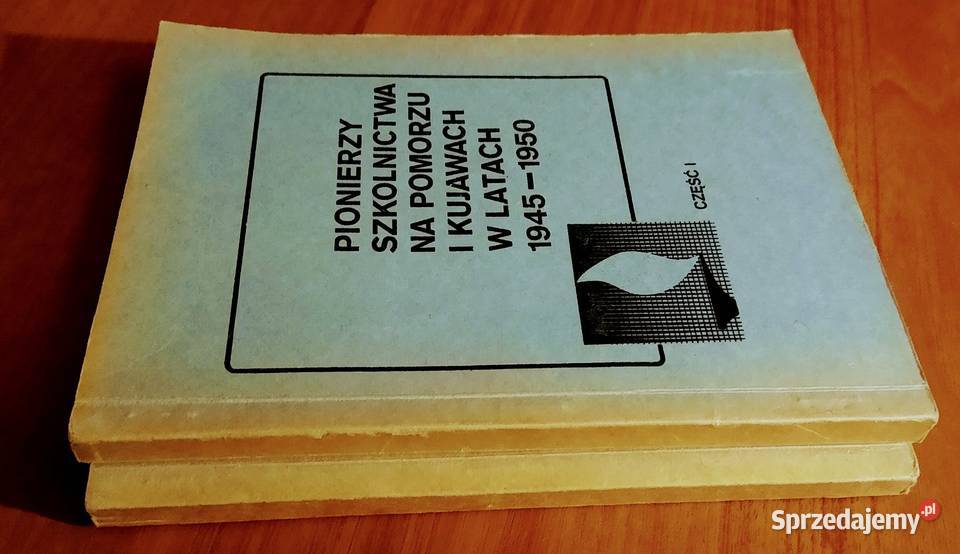 Pionierzy szkolnictwa na Pomorzu i Kujawach w sprzedam