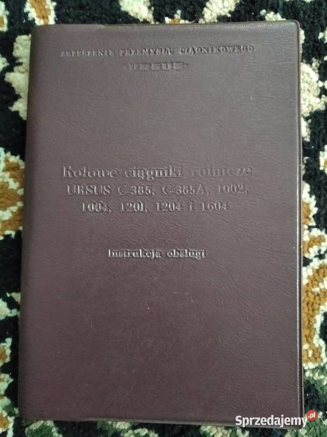 Instrukcja Ursus C385 C385A 1002 1004 1201 1204 Lublin
