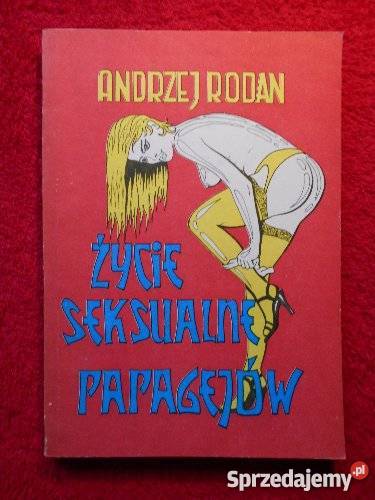 ŻYCIE SEKSUALNE PAPAGEJÓW Andrzej Rodan FA zachodniopomorskie