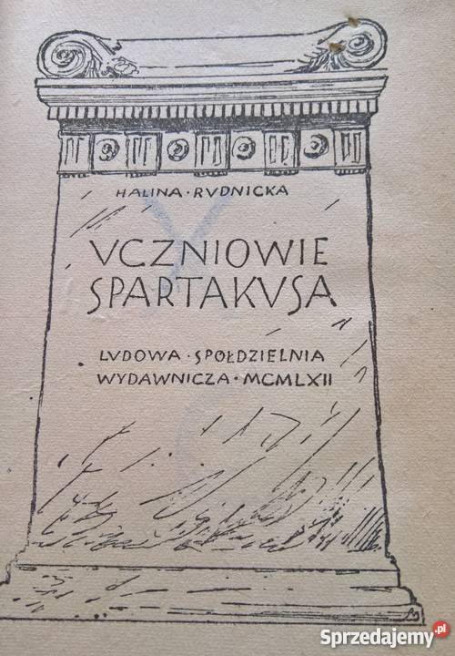 Uczniowie Spartakusa Halina Rudnicka Rok wydania 1963 Wrocław