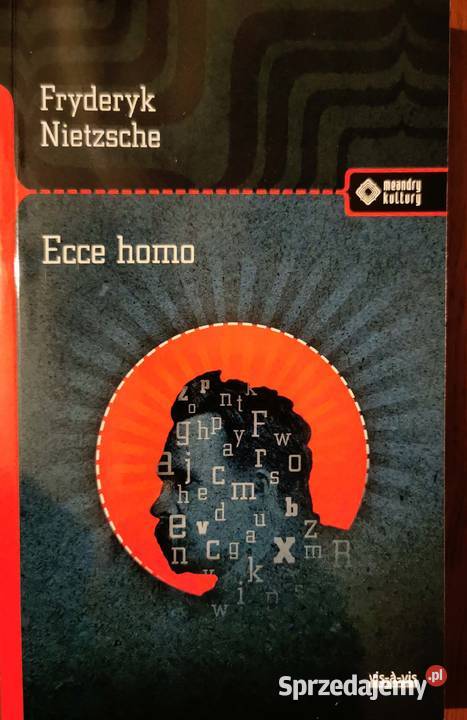 Fryderyk Nietzsche Ecce Homo Rok wydania 2025 śląskie Lędziny