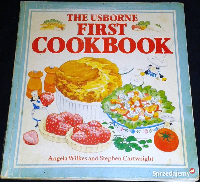 The Usborne First Cookbook Angela Wilkes Stephen Chełm