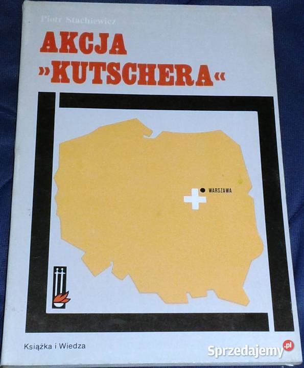 Akcja Kutschera Piotr Stachiewicz Chełm