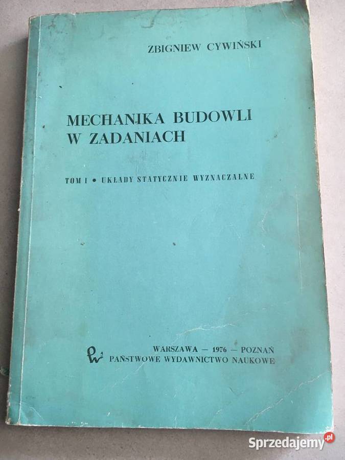 Mechanika budowli w zadaniach Tom I Układy