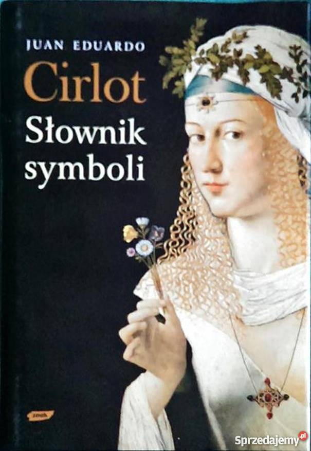 CIRLOT SŁOWNIK SYMBOLI EDUARDO JUAN małopolskie
