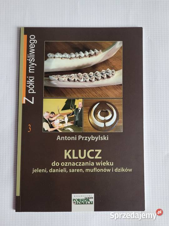 Klucz do oznaczania wieku jeleni danieli saren Olesno
