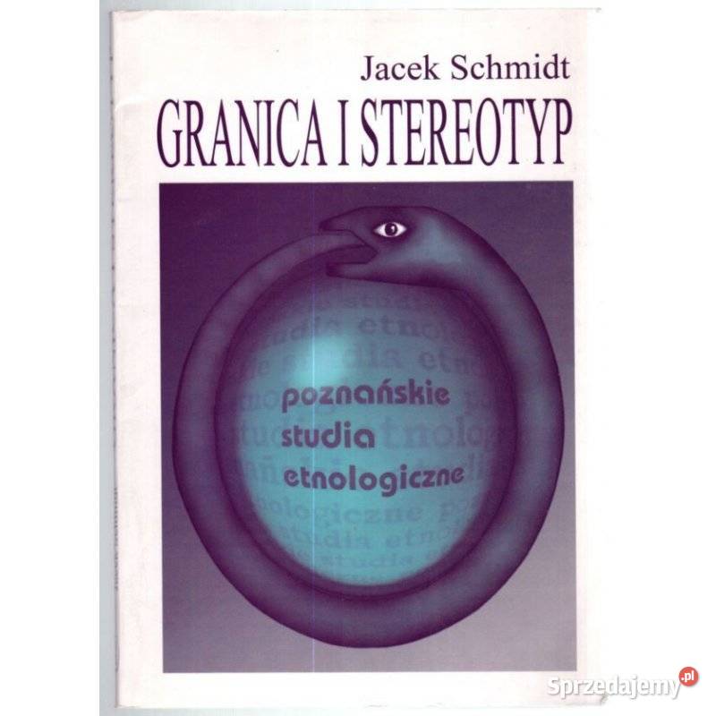 Granica i stereotyp Schmidt Jacek Kraków