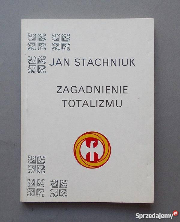 ZAGADNIENIE TOTALIZMU STACHNIUK JAN podlaskie Białystok