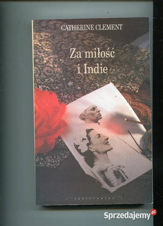 miłość i Indie Catherine Clement Rok wydania 1995 Kultura i Rozrywka Szczecin