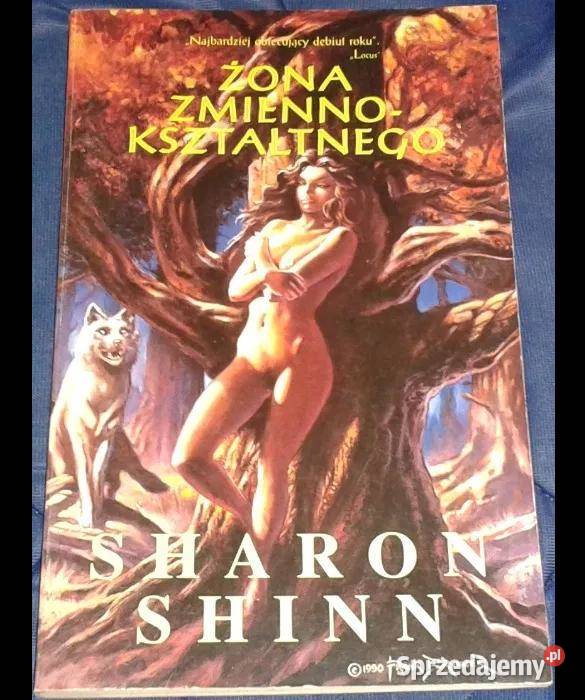 Żona zmiennokształtnego Sharon Shinn Chełm sprzedam