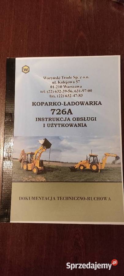 Dtr instrukcja obsługi Waryński 726A koparko Stalowa Wola