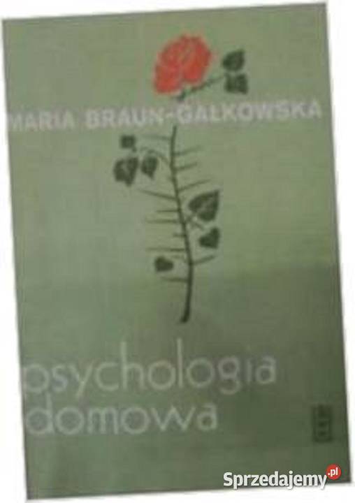 Psychologia domowa M BraunGałkowska kujawsko-pomorskie Inowrocław
