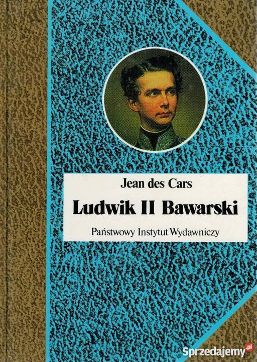 LUDWIK II BAWARSKI CARS DES J Rok wydania 1997 Rzeszów