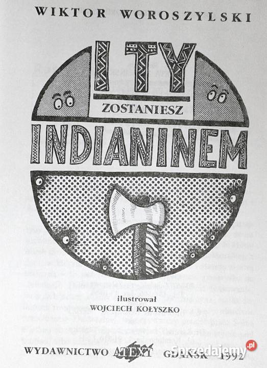 I ty zostaniesz Indianinem Wiktor Woroszylski sprzedam