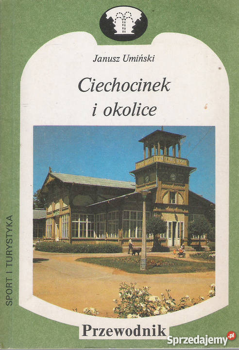 ciechocinek i J umiński Rok wydania 1990 Puławy
