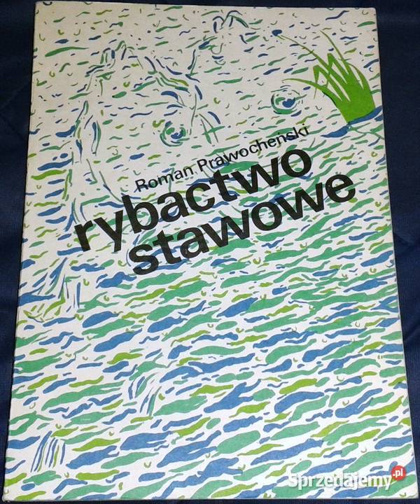Rybactwo stawowe Roman Prawocheński lubelskie Chełm