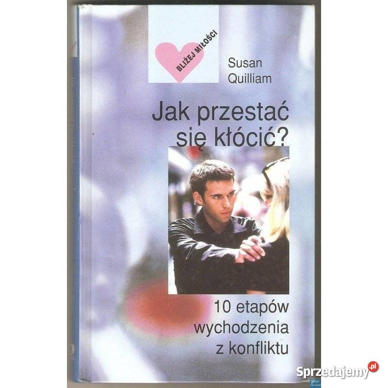 przestać się kłócić Quilliam Susan Książki naukowe i popularnonaukowe