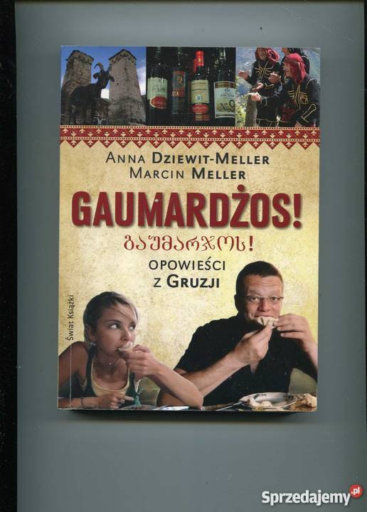 Gaumardżos Opowieści o Gruzji Szczecin