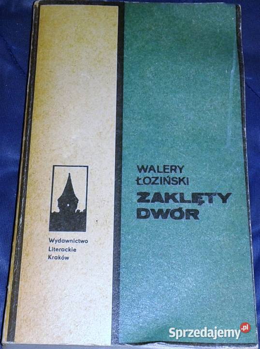 Zaklęty dwór Walery Łoziński Chełm sprzedam