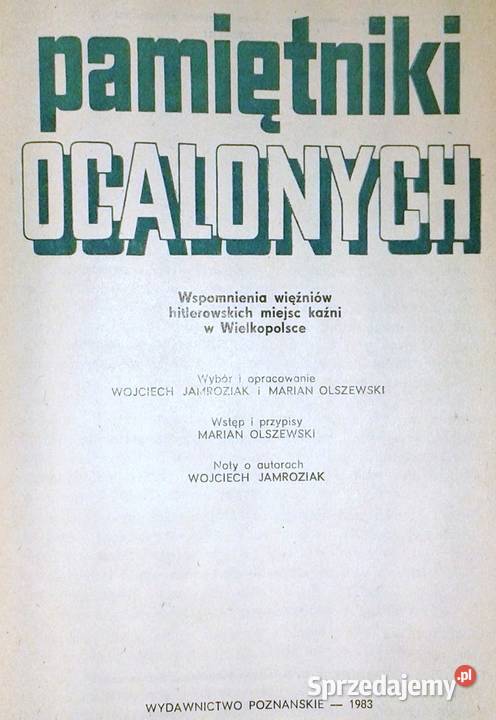 Pamiętniki ocalonych Wojciech Jamroziak Marian Chełm sprzedam