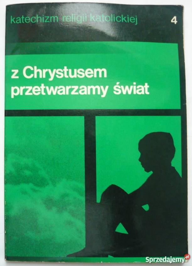 Z CHRYSTUSEM PRZETWARZAMY ŚWIAT 4 Podręczniki