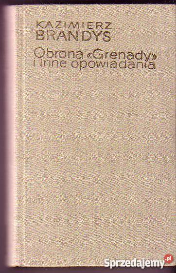 5876 OBRONA GRENADY I INNE OPOWIADANIA M KAZIMIE literatura piękna - proza polska małopolskie