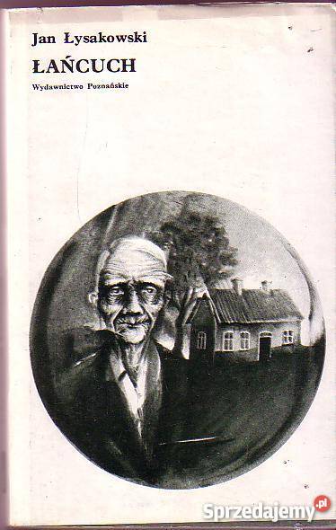 6145 ŁAŃCUCH JAN ŁYSAKOWSKI literatura piękna - proza polska Czyrna
