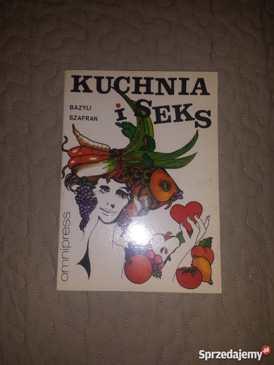 Kuchnia i seks Bazyli Szafran nowa kuchnia, potrawy mazowieckie Warszawa
