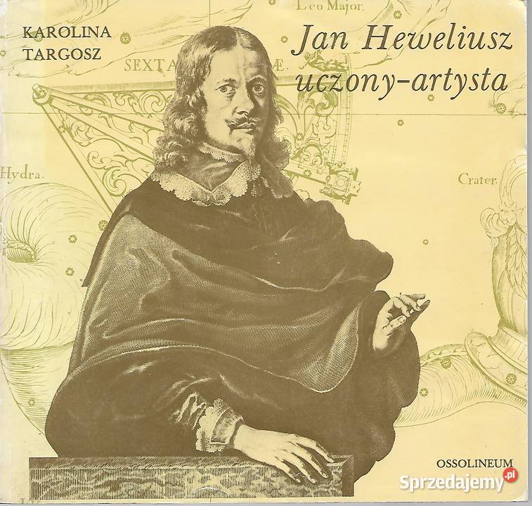 Jan Heweliusz uczony artysta K Targosz Rok wydania 1986 Puławy
