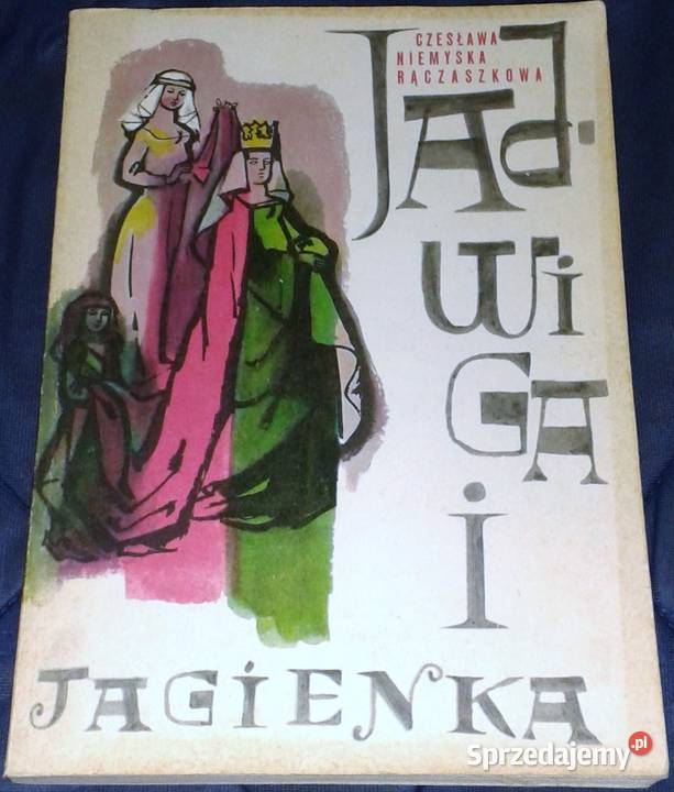 Jadwiga i Jagienka Czesława NiemyskaRączaszkowa lubelskie Chełm