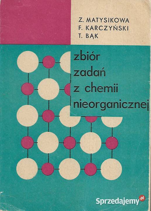 Zbiór zadań z chemii nieorganicznej Z Matysikowa Puławy
