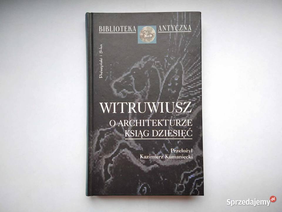 O architekturze ksiąg dziesięć Witruwiusz NOWA Gdańsk
